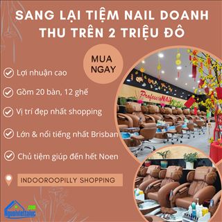 Sang tiệm nail lớn nhất Brisbane, doanh thu trên 2 triệu $/năm