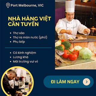 Nhà hàng vùng Port Melbourne cần tuyển nhiều vị trí lương khá