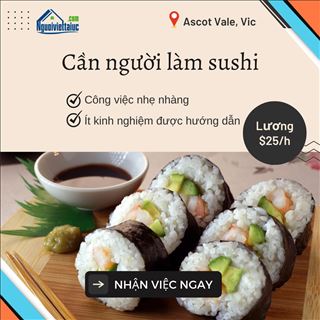 Shop Sushi vùng Ascot Vale, gần Footscray Vic cần người làm sushi