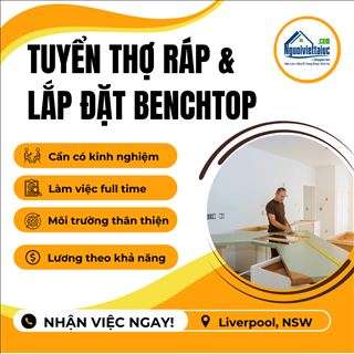 Xưởng đá hoa cương tại Liverpool tuyển thợ ráp & lắp đặt benchtop